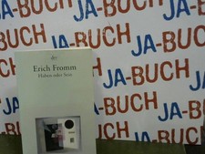 Haben oder Sein. Fromm, Erich: