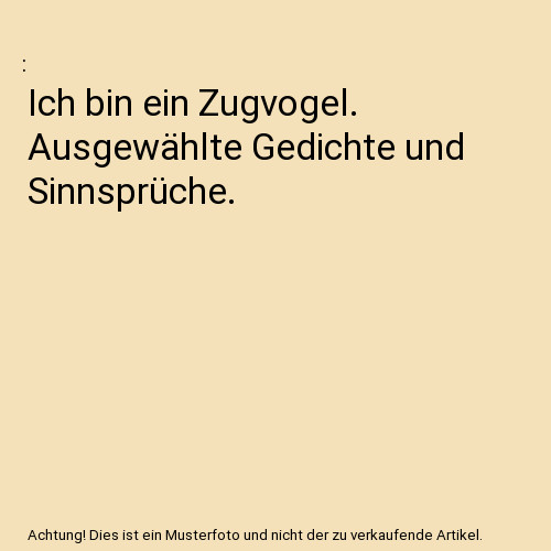 Ich bin ein - , zugvogel