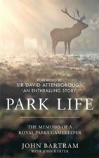 Park Leben : The Memoirs Of A Royal Parks Wildhüter John, Karter