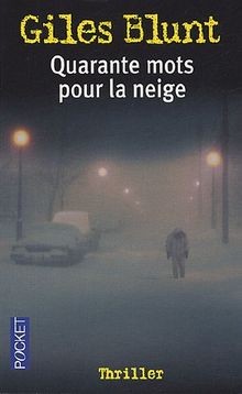 Quarante mots pour neige - quarante,