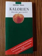 Kalorien mundgerecht. Das praxisorientierte Handbuch für das tägliche Essen top