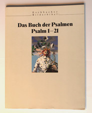 Das Buch der Psalmen Eschbacher Bilderbibel in acht Bänden. Band 1: Psalm 1 - 21