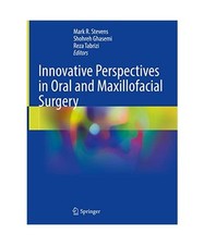 Innovative Perspectives in Oral and Maxillofacial Surgery