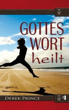 Gottes wort heilt von derek - wort,