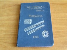 Loewe Wekzeugmaschinen 1903 Werkzeug Fabrik Eisengiesserei, alter Katalog (L436)