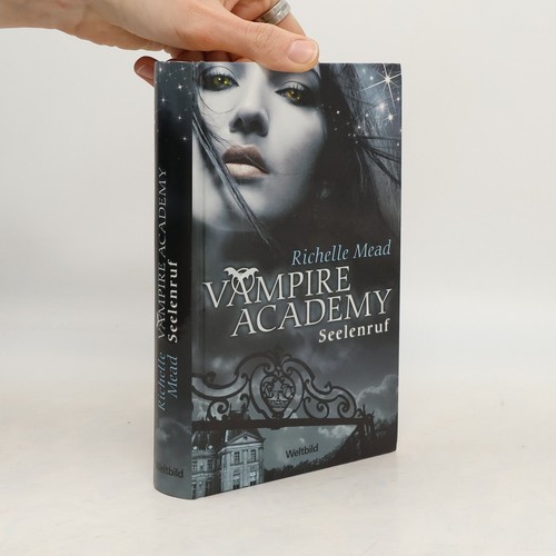 Vampire academy seelenruf - vampire, seelenruf 