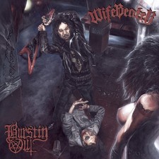 BURSTIN OUT / WIFEBEATER -