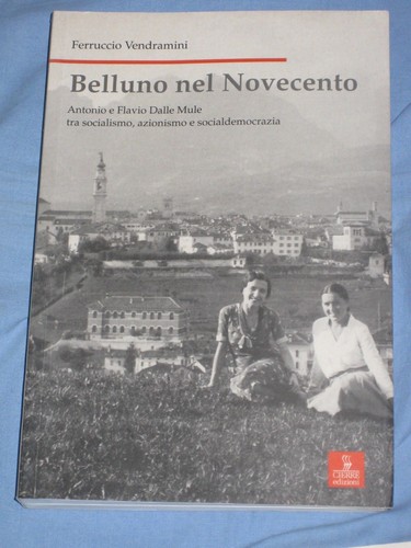 Belluno nel novecento antonio - nel,