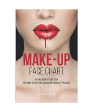 MAKE-UP FACE CHART: BLANKO GESICHTSVORLAGEN FÜR MAKE-UP ARTISTEN, VISAGISTEN UN