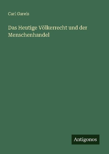 Das heutige völkerrecht - heutige, und
