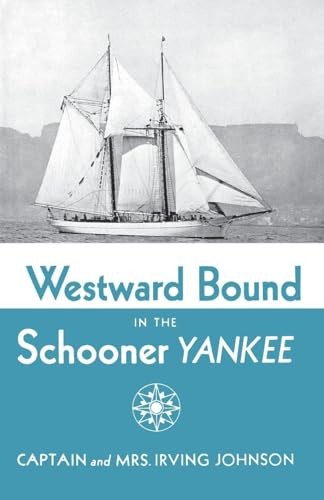Westward bound the - westward, schooner