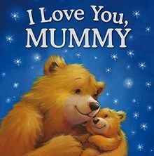 I Love You Mummy (Gift Book)