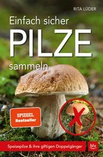 Einfach sicher Pilze sammeln |