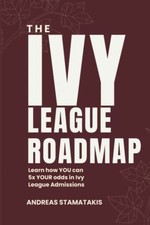 The Ivy League Roadmap: Learn how m..., Stamatakis, And