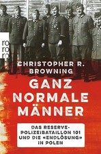 Ganz normale Männer | Christopher R. Browning | 2020 | deutsch