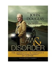 Law & Disorder: The Legendary FBI Profiler's Relentless Pursuit of Justice, John
