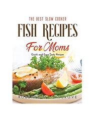 Die besten Slow Cooker Fischrezepte für Mütter: schnelle und einfache leckere Rezepte