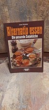 Alternativ essen. Die gesunde