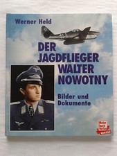 Der Jagdflieger Walter Nowotny Bilder und Dokumente Bilddokumentation ME-262