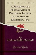 A Review of the Proclamation of President Jackson,