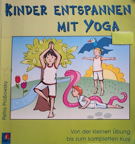 Kinder entspannen mit yoga - entspannen,