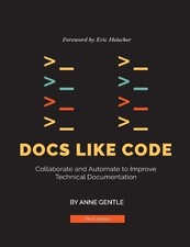 Anne Gentle Docs Like Code