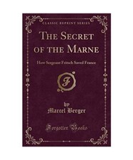 The Secret of the Marne: How