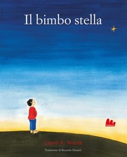 Claire A. Nivola Riccardo Duranti Il bimbo stella (Gebundene Ausgabe)