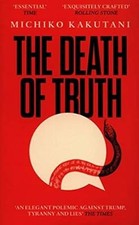 The Death of Truth, Kakutani