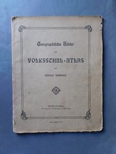 Geographische Bilder zum Volksschul - Atlas um 1900/10 Bilderatlas m 32 Seiten