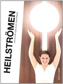Heilströmen und wertvolle