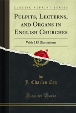Pulpits, Lecterns, and Organs