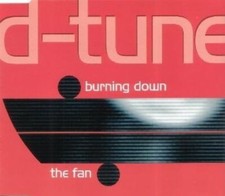D-Tune Burning down/The fan (2 versions each, 1998)  [Maxi-CD]