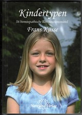 F. Kusse: Kindertypen. 56 Homöopathische Konstitutionsmittel | Buch | sehr gut