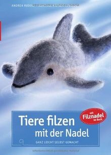 Tiere filzen mit der - , nadel