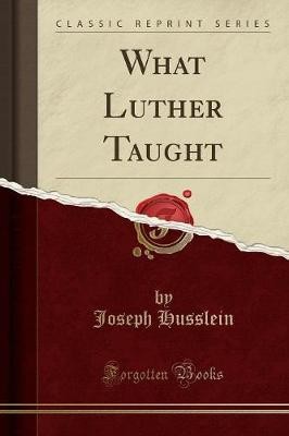 What luther taught classic - luther,