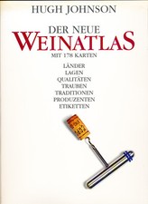 Hugh Johnson / Der neue Weinatlas-mit 178 Karten - Länder,Lagen,Qualitäten usw.