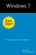 Windows 7 Fast Start: A Quick