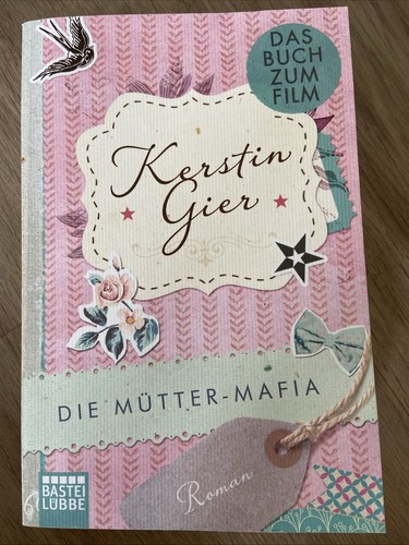 Die mütter mafia von kerstin - die, mütter-mafia