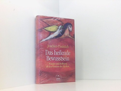Das heilende bewusstsein - das,