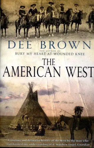 The american west dee - the,