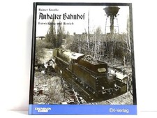 Anhalter Bahnhof. Entwicklung und Betrieb. Zeugen und Zeugnisse aus über  273268