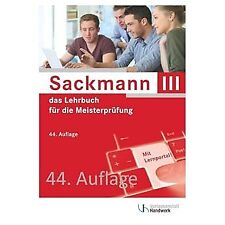 Sackmann - das Lehrbuch fur die Meisterprufung Teil III: Handlungsfelder 1-2-3