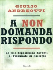 KEINE FRAGE ANTWORTE ICH GIULIO ANDREOTTI RIZZOLI 1999 \