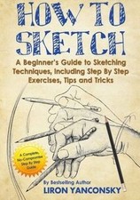 How to Sketch: A Beginners Guide to Sketching Technique... | Buch | Zustand gut