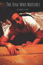 The One Who Watches by Zachary