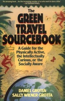 Green travel sourcebook a - travel, sourcebook: