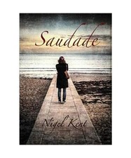 Saudade, Nigel Kent