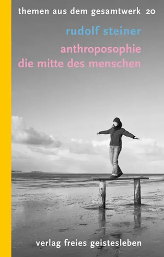 Anthroposophie die mitte des - mitte,