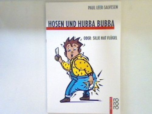 Hosen und hubba bubba oder - und,
